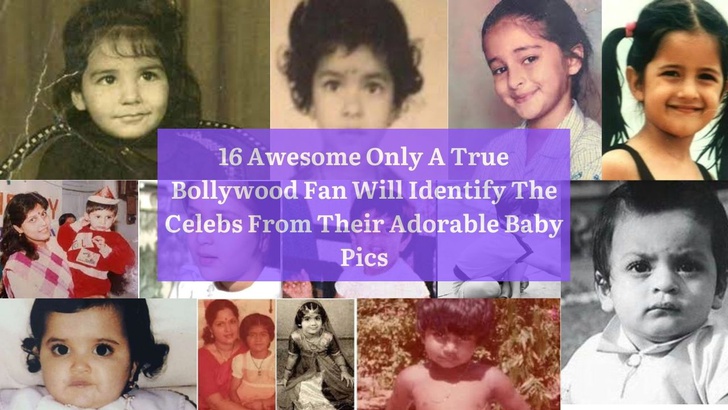 16 Awesome Only A True Bollywood Fan Will Identify The Celebs From Their Adorable Baby Pics