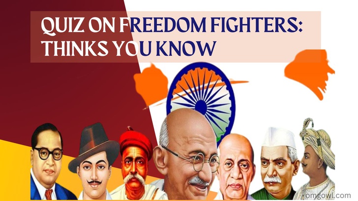 Quiz on Freedom Fighters