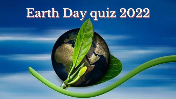 Earth Day quiz 2022