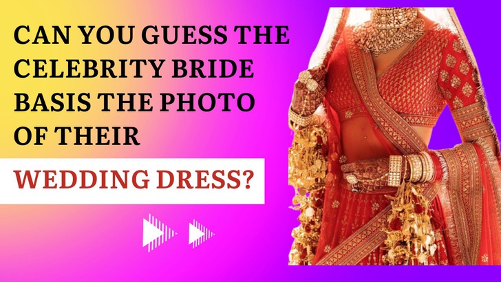 Can You Guess The Celebrity Bride Basis The Photo Of Their Wedding Dress?